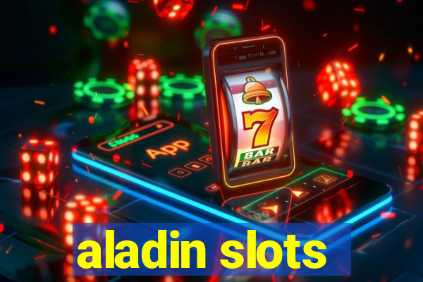 aladin slots